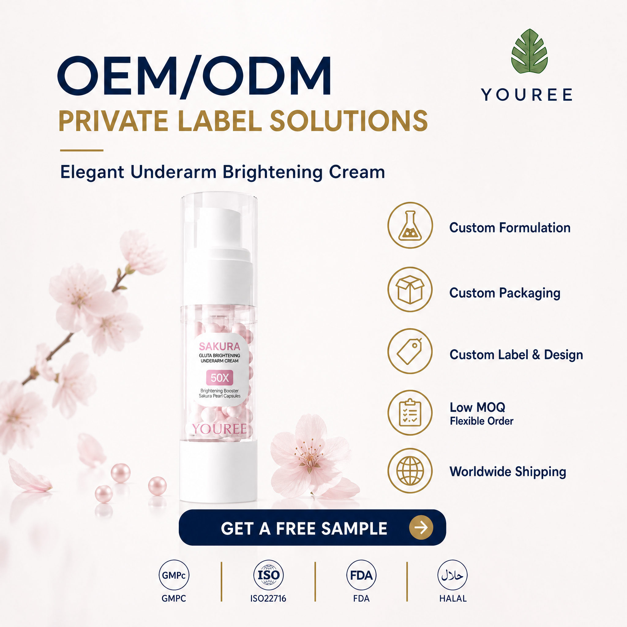 OEM/ODM private label elegant underarm brightening cream - YOUREE Sakura Gluta brightening underarm cream with custom formulation, custom packaging, custom label and design services. Formulated with Sakura pearl capsules and 50X brightening booster for effective underarm brightening. Low MOQ, flexible order quantities, worldwide shipping. GMPC, ISO22716, FDA and HALAL certified. Featuring "Get a Free Sample" call-to-action button for B2B wholesale buyers and skincare brand owners.